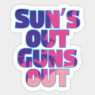 SUN'S OUT GUNS OUT - Outline Sticker